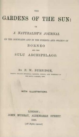 The gardens of the sun : or a naturalist's journal on the mountains and in the forests and swamps of Borneo and the Sulu archipelago