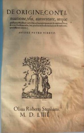 De origine, continuatione, usu, autoritate, atque praestantia ministerii verbi dei & sacramentorum, & de controversiis ea de re in christiano orbe, hoc praesertim seculo excitatis, ac de earum componendarum ratione