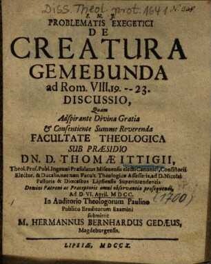 Problematis Exegetici De Creatura Gemebunda ad Rom. VIII, 19. - 23. Discussio