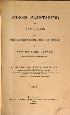 Icones plantarum or figures, with brief descriptive characters and remarks, of new or rare plants. 4. 1841
