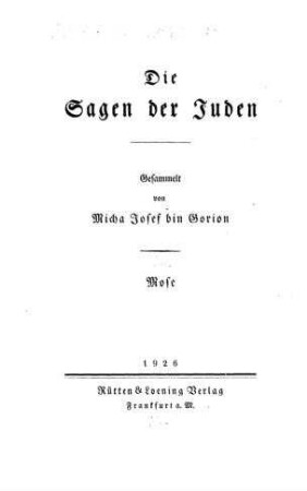 Mose : jüdische Sagen und Mythen / Micha Josef bin Gorion. Übers. und hrsg. von Rahel und Emanuel bin Gorion