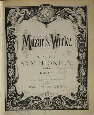 Wolfgang Amadeus Mozart's Werke : Kritisch durchgesehene Gesammtausgabe. 8,1, Symphonien