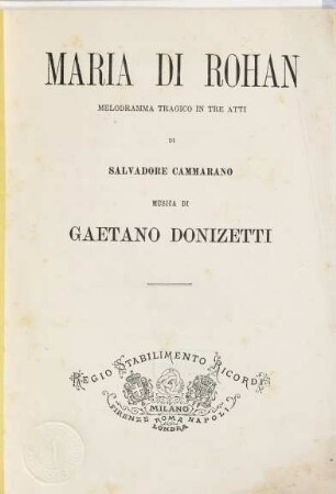Maria di Rohan : melodramma tragico in tre atti
