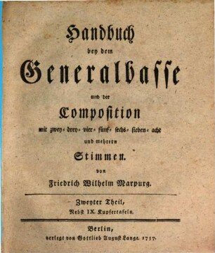 Handbuch bey dem Generalbasse und der Composition : mit zwo- drey- vier- fünf- sechs- sieben- acht und mehreren Stimmen für Anfänger und Geübtere, 2