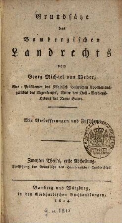 Grundsätze des Bambergischen Landrechts : mit Verbesserungen und Zusätzen, 2,1. Fortsetzung der Grundsätze des Bambergischen Landrechtes