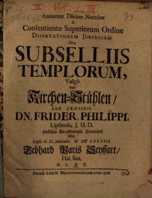 ... Disp. iurid. de subselliis templorum, vulgò von Kirchen-Stühlen