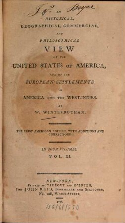 An historical, geographical, commercial and philosophical view of the United States of America, and of the European settlements in America and the West-Indies, 3. (1796). - 519 S.