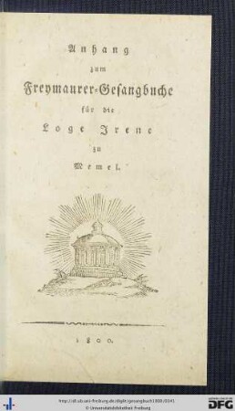 Anhang zum Freymaurer-Gesangbuche für die Loge Irene zu Memel.