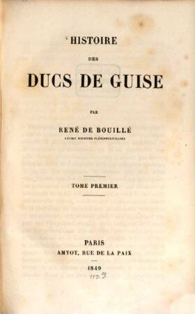 Histoire des ducs de Guise, T. 1