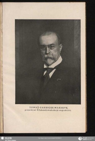 Tomaš Garrigue Masaryk, president Čěskosłowakskeje republiki