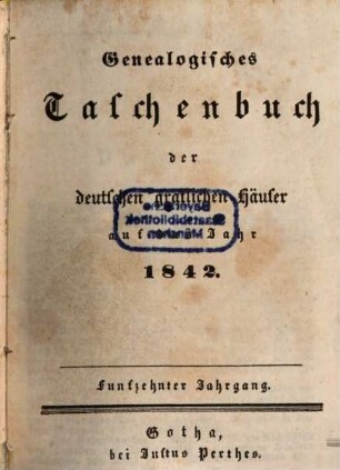 Genealogisches Taschenbuch der deutschen gräflichen Häuser. 1842