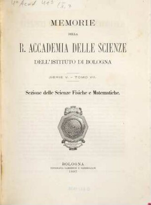 Memorie della Reale Accademia delle Scienze dell'Istituto di Bologna. 7. 1897/98