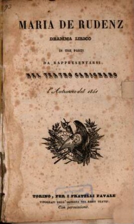 Maria de Rudenz : Dramma lirico in 3 parti da rappresentarsi nel Teatro Carignano l'autunno del 1841
