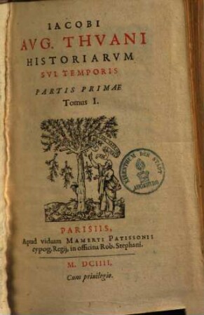 Iacobi Avg. Thvani Historiarvm Svi Temporis Partis ..., 1,1