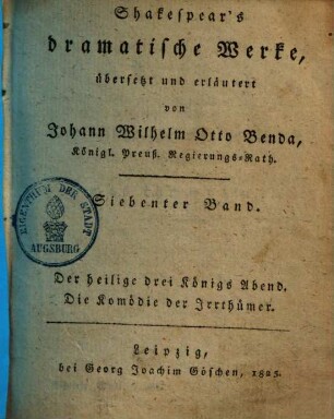 Shakespear's dramatische Werke. 7. Der heilige drei Königs Abend. Die Komödie der Irrthümer. - 1825. - 300 S.