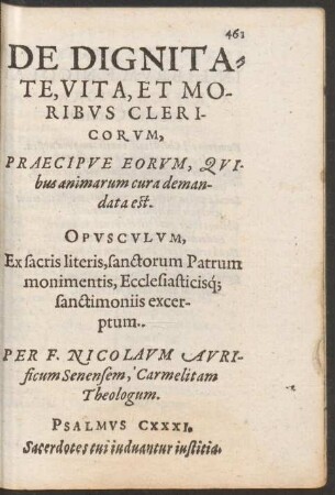 Opusculum De Dignitate, Vita, Et Moribus Clericorum, Praecipue vero eorum, quibus animarum cura demandata est.