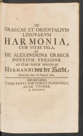 De Graecae Et Orientalivm Lingvarvm Harmonia, Cvm Vitae Tela, Et Alexandrina Graeca Fontivm Versione