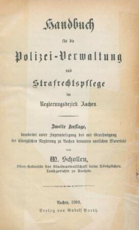 Handbuch für die Polizei-Verwaltung und Strafrechtspflege im Regierungsbezirk Aachen