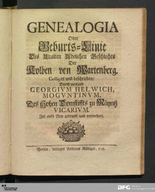 Genealogia Oder Geburts-Linie Des Uralten Adelichen Geschlechts Der Kolben von Wartenberg.