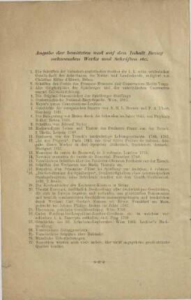 Angabe der benützten und auf den Inhalt Bezug nehmenden Werke und Schriften etc.