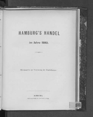 1880: Hamburgs Handel : im Jahre ... ; Sachverständigen-Berichte