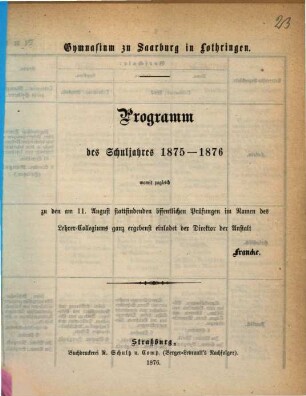Programm des Schuljahres ... : mit welchem zu der öffentlichen Prüfung am ... ergebenst einladet .... 1875/76