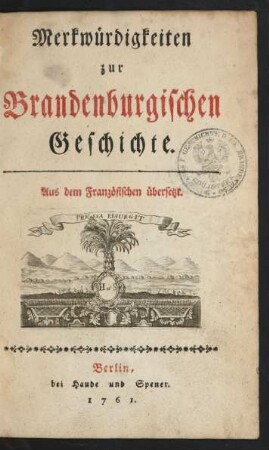 Merkwürdigkeiten zur Brandenburgischen Geschichte : Aus dem Französischen übersetzt
