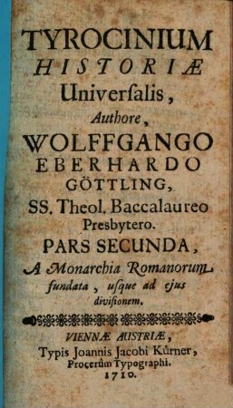 Tyrocinium Historiae Universalis, 2. A Monarchia Romanorum, fundata, usque ad eius divisionem