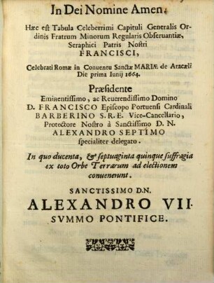 Tabvla Celeberrimi Capituli Generalis Ordinis Fratrum Minorum Regularis Obseruantiae S. P. N. Francisci : Romae celebrati die 1. Iunij 1664 ...