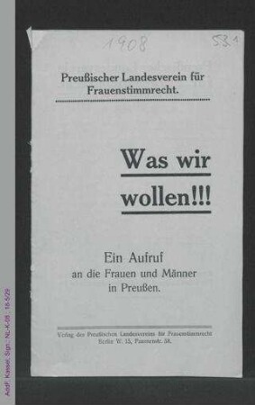 Preußischer Landesverein für Frauenstimmrecht - Was wir wollen!!! Ein Aufruf an die Frauen und Männer in Preußen
