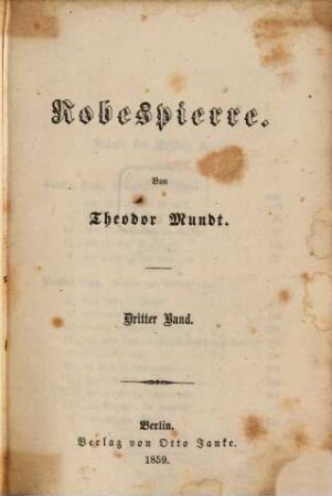 Robespierre, 3. Band. [Robespierre's Leiden. Danton und Robespierre]