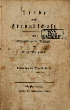 Liebe und Freundschaft : Ein Schauspiel in fünf Aufzügen
