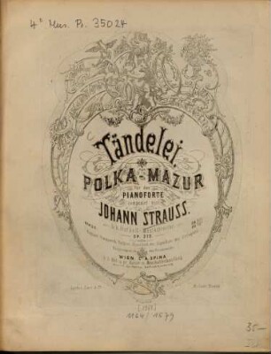 Tändelei : Polka-Mazur für d. Pianoforte ; op. 310
