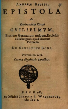 Epistola ad reverendum virum Guilielmum Rivetum fratrem: De Senectute Bona
