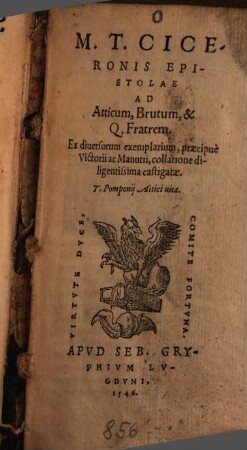 M. T. Ciceronis Epistolae ad Atticum, Brutum, & Q. fratrem