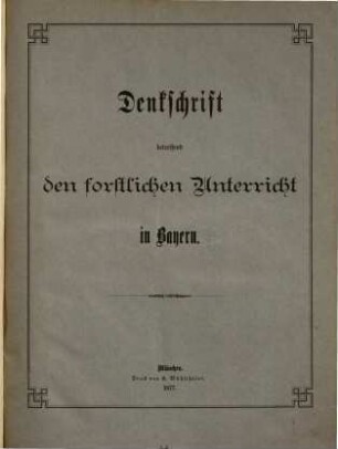 Denkschrift betreffend den forstlichen Unterricht in Bayern