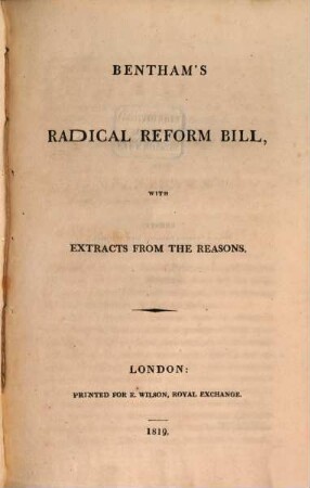 Radical reform bill : with extracts from the reasons