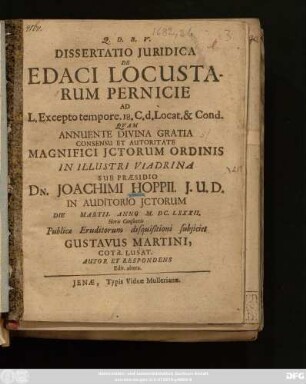 Dissertatio Iuridica De Edaci Locustarum Pernicie : Ad L. Excepto tempore 18. C. d. Locat. & Cond.