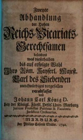 Abhandlung derer hohen Reichs-Vicariats-Gerechtsamen, 2
