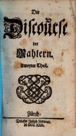 Die Discourse der Mahlern. 2. 1722