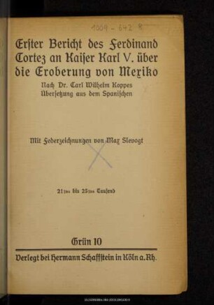 Erster Bericht des Ferdinand Cortez an Kaiser Karl V. über die Eroberung von Mexiko