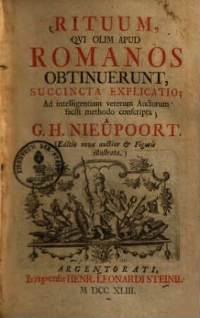 Rituum, qui olim apud Romanos obtinuerunt, succinta explicatio : ad intelligentiam veterum auctorum facili methodo conscripta ...