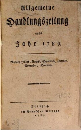 Allgemeine Handlungszeitung : aufs Jahr... 1789,2. Juli - Dez.