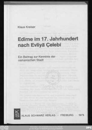 Edirne im 17. Jahrhundert nach Evliyā Çelebī : ein Beitrag zur Kenntnis der osmanischen Stadt
