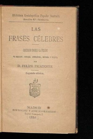 Las frases célebres : estudio sobre la frase en religión, ciencias, literatura, historia y política