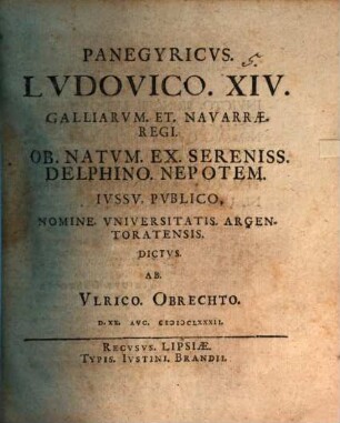 Panegyricus, Ludovico XIV. Galliar. Regi ... ob natum ex Ser. Delphino nepotem ... dictus