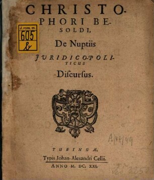 Christophori Besoldi De nuptiis iuridico-politicus discursus