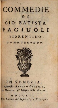 Commedie Di Gio. Batista Fagiuoli Fiorentino, 2