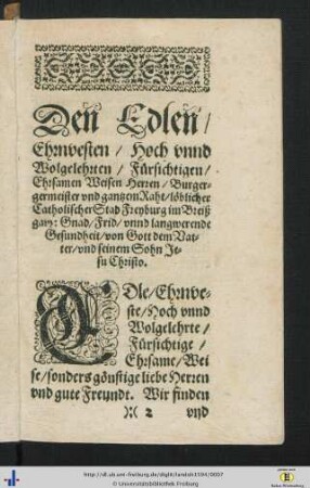 Den Edlen … Weisen Herren / Burgermeister und gantzem Raht / löblicher Catholischer Stad Freyburg im Breißgaw …
