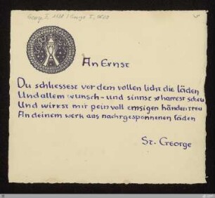 [Der Siebente Ring] - [Handschrift] - An Ernst - StGA-George I,0629 : [SW VI/VII: H25]; [SW VI/VII, S. 171/229]